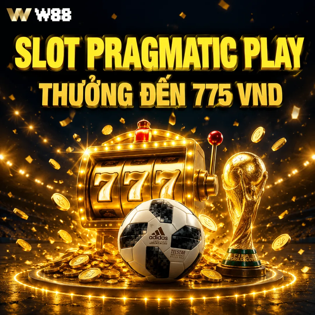 Khuyến mãi Hòa Nhịp World Cup 2026 Nhận thưởng đến 775.000 VND tại Slot Pragmatic Play W88